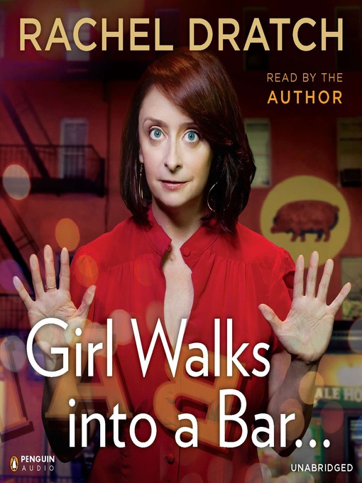 Title details for Girl Walks into a Bar... by Rachel Dratch - Available